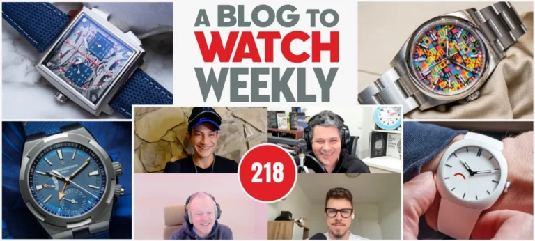 ABlogtoWatch Weekly Podcast Episode 218: Watches & Wonders 2026 Debrief – Standouts, Surprises, and Shifting Trends
