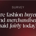 Drapers Launches Comprehensive Survey to Assess Fairness of Compensation for Fashion Buying and Merchandising Roles Amidst Evolving Industry Landscape