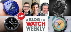 ABlogtoWatch Weekly Episode 242 Explores Military Horology, High-End Casio Innovation, and the Evolution of Modern Watch Design