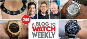ABlogtoWatch Weekly Episode 244 Covers the Strategic Pivot of Hublot and the Evolution of Iconic Swiss Timepieces